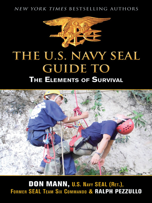Title details for U.S. Navy SEAL Guide to the Elements of Survival by Don Mann - Available